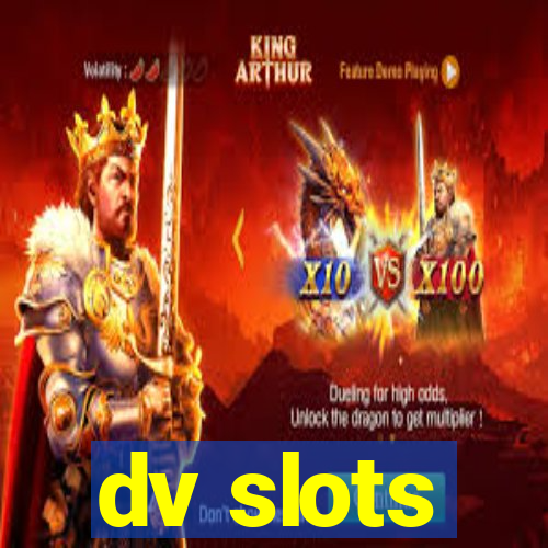 dv slots